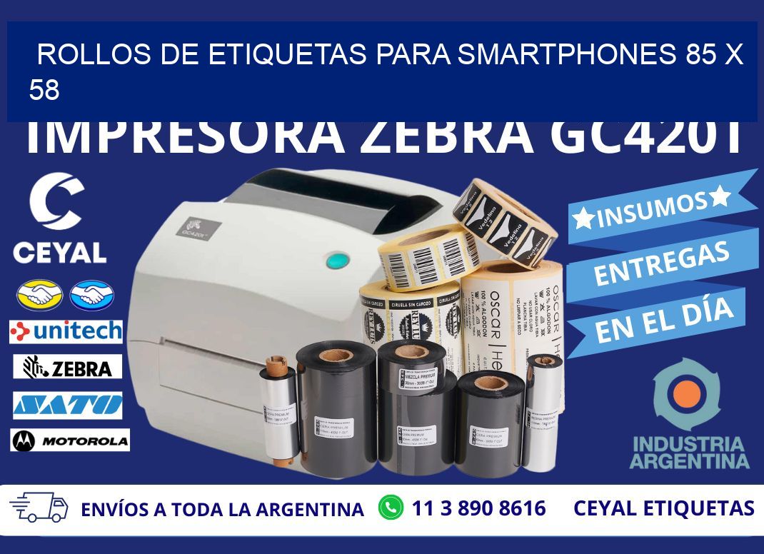 ROLLOS DE ETIQUETAS PARA SMARTPHONES 85 x 58