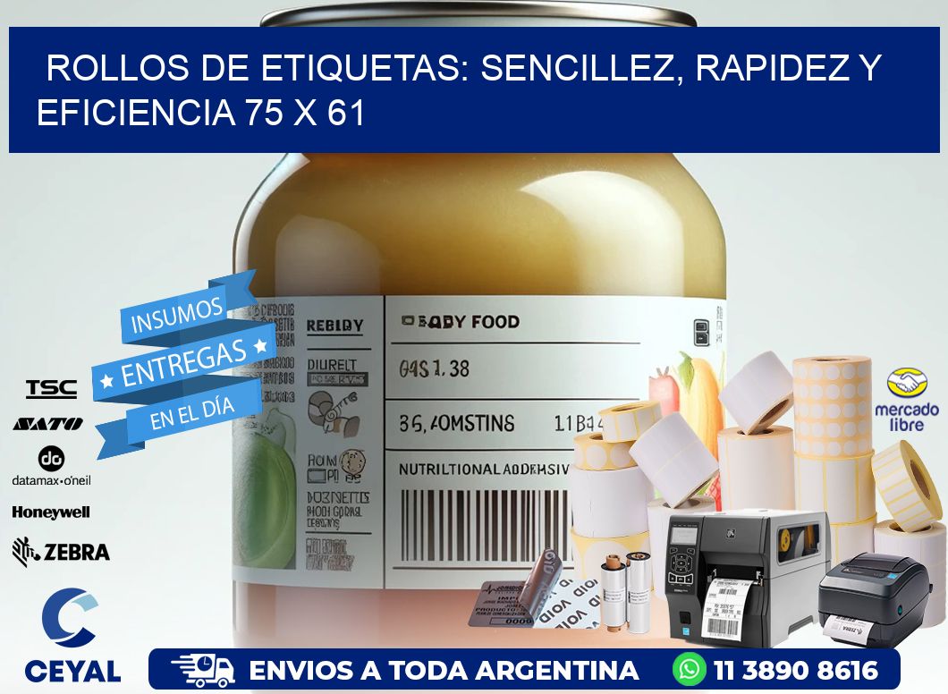 Rollos de Etiquetas: Sencillez, Rapidez y Eficiencia 75 x 61