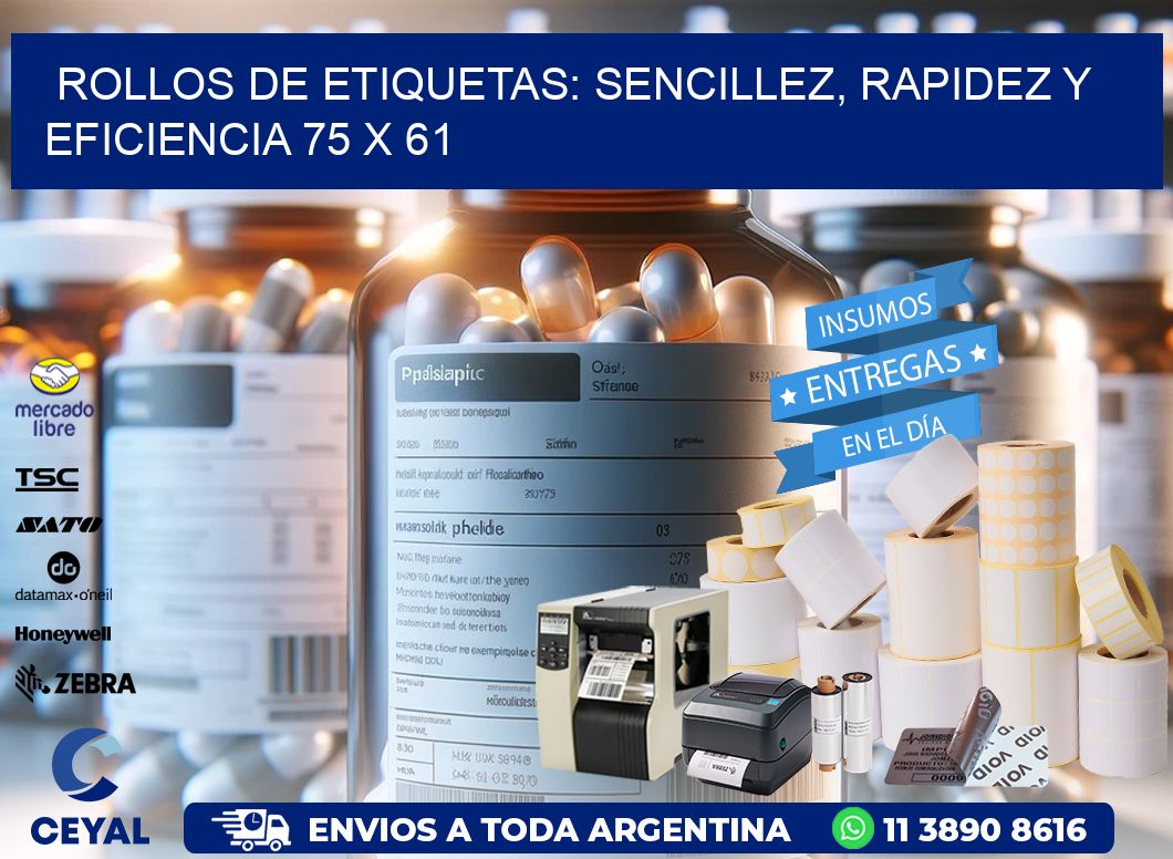 Rollos de Etiquetas: Sencillez, Rapidez y Eficiencia 75 x 61