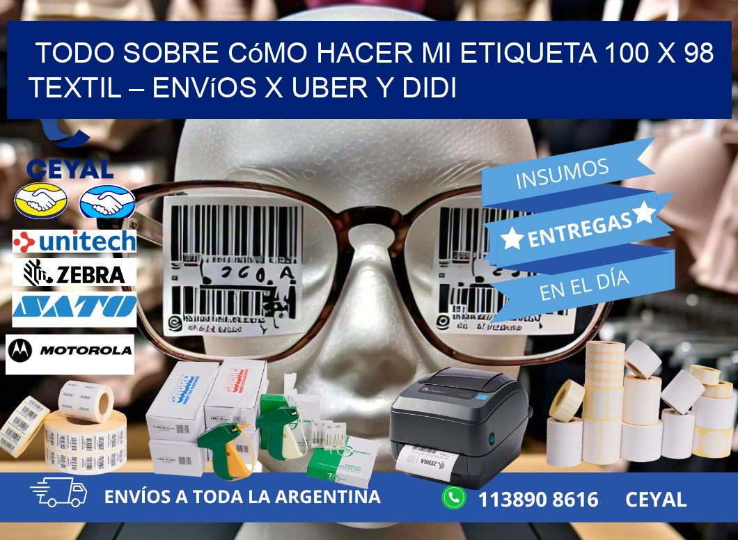 Todo sobre cómo hacer mi Etiqueta 100 x 98 textil – Envíos x Uber y DiDi