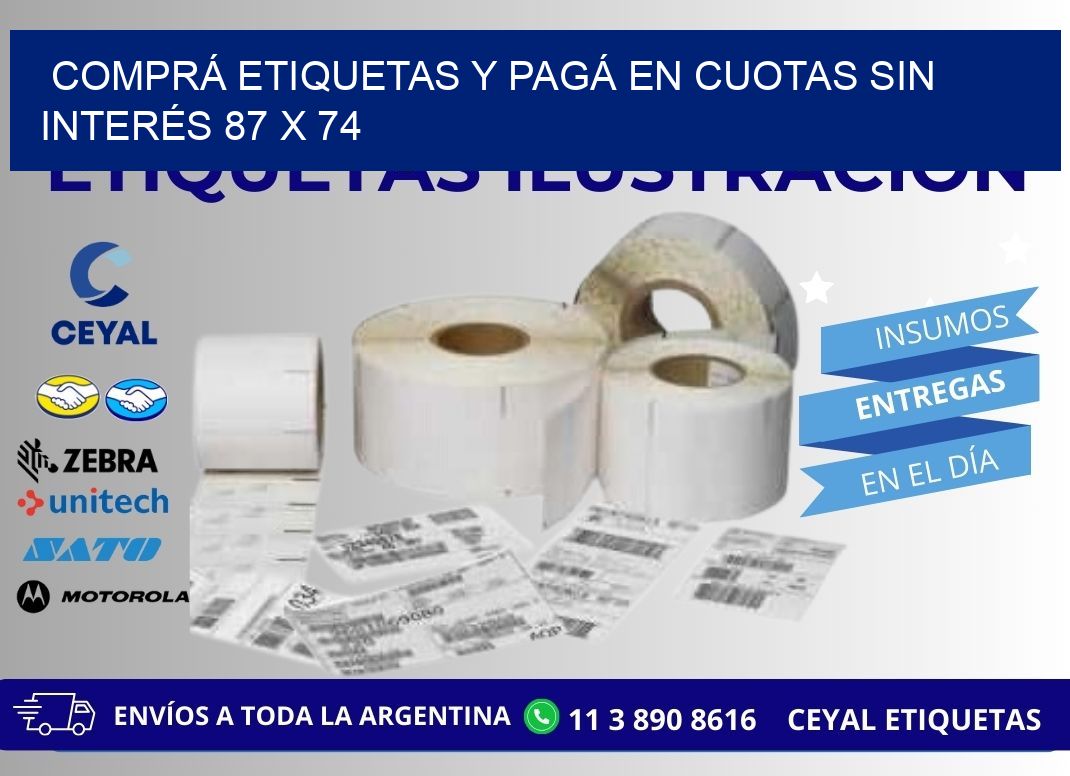 COMPRÁ ETIQUETAS Y PAGÁ EN CUOTAS SIN INTERÉS 87 x 74