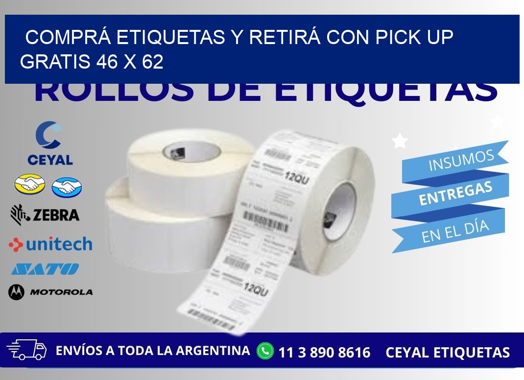 COMPRÁ ETIQUETAS Y RETIRÁ CON PICK UP GRATIS 46 x 62