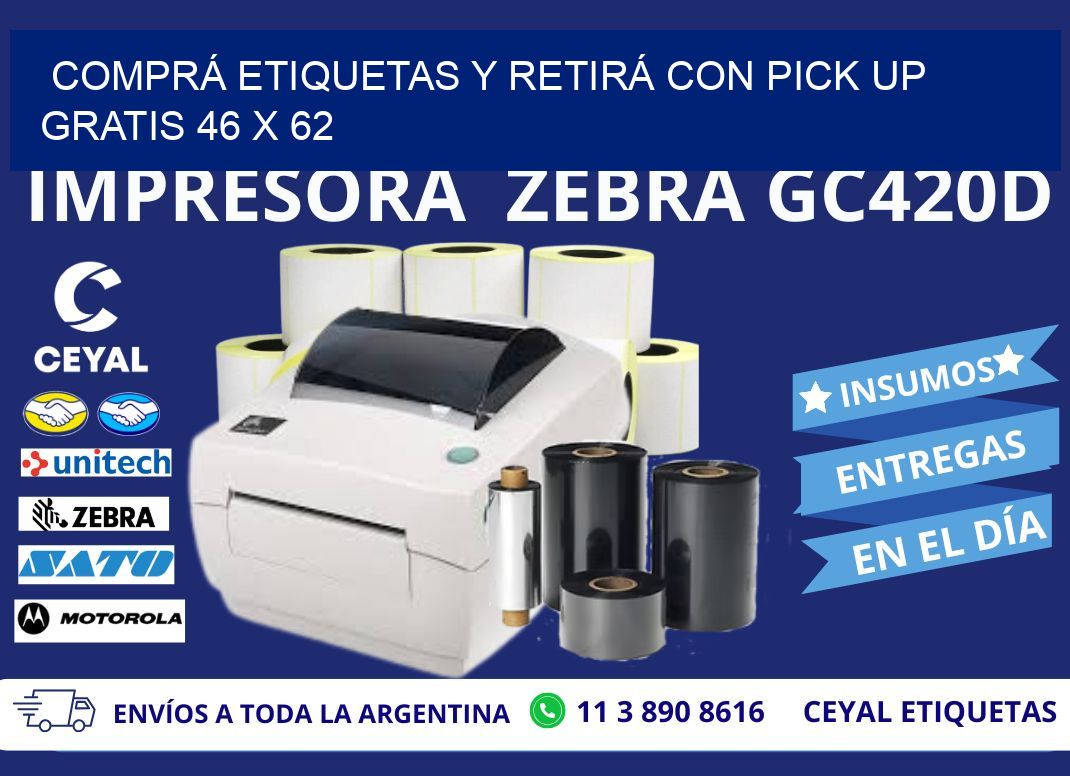 COMPRÁ ETIQUETAS Y RETIRÁ CON PICK UP GRATIS 46 x 62