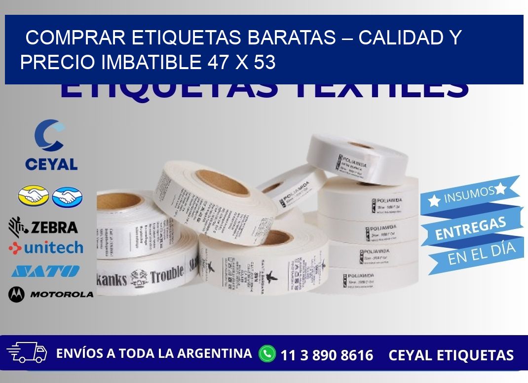 COMPRAR ETIQUETAS BARATAS – CALIDAD Y PRECIO IMBATIBLE 47 x 53