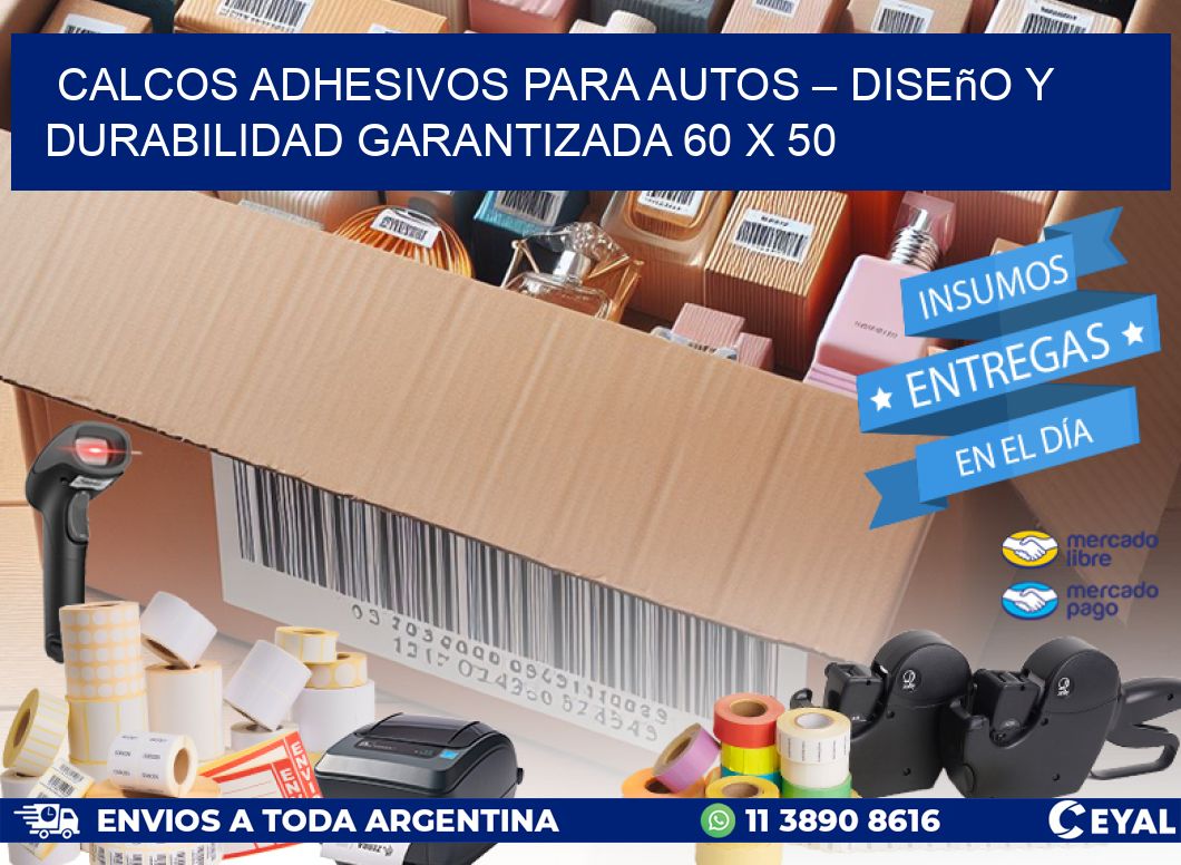 Calcos Adhesivos para Autos – Diseño y Durabilidad Garantizada 60 x 50