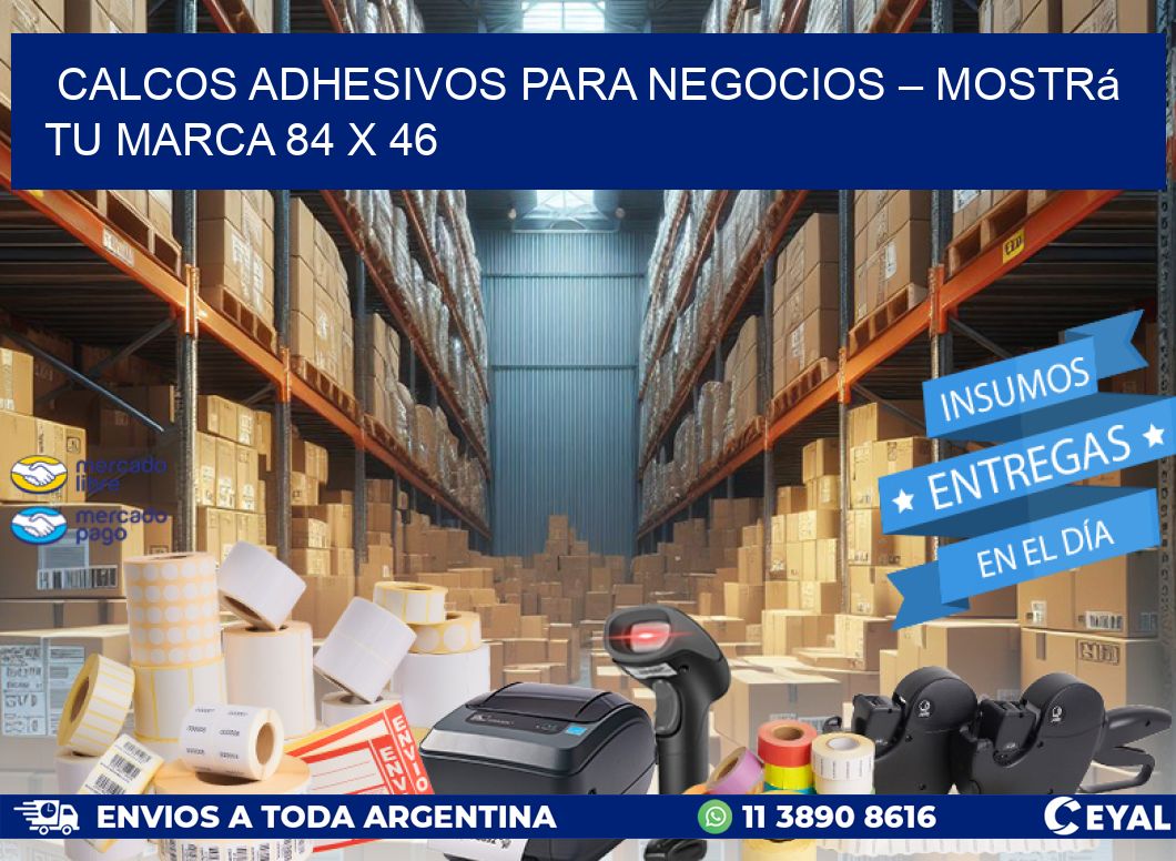 Calcos Adhesivos para Negocios – Mostrá Tu Marca 84 x 46