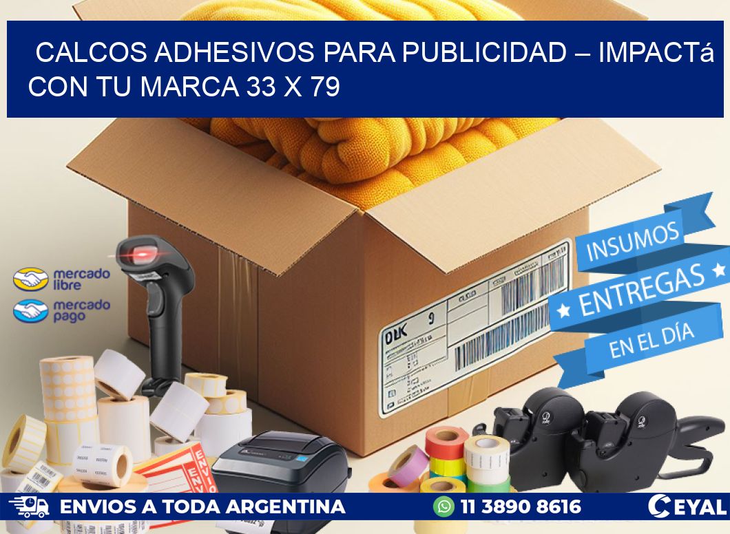 Calcos Adhesivos para Publicidad – Impactá con Tu Marca 33 x 79