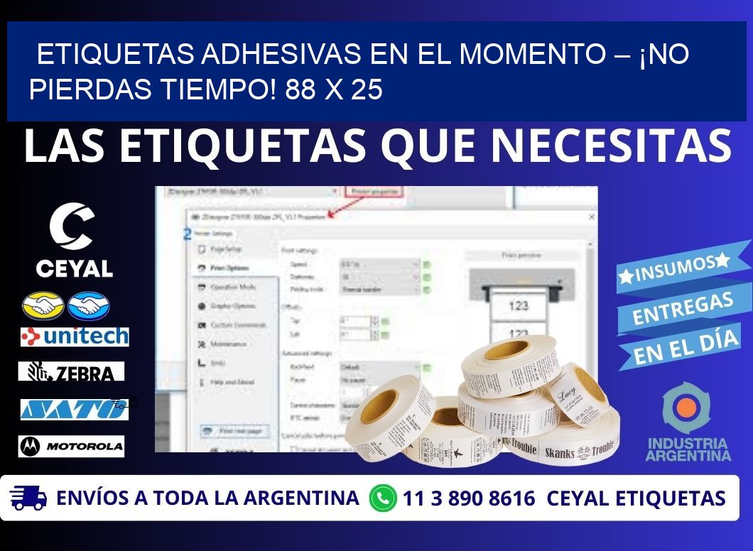 ETIQUETAS ADHESIVAS EN EL MOMENTO – ¡NO PIERDAS TIEMPO! 88 x 25