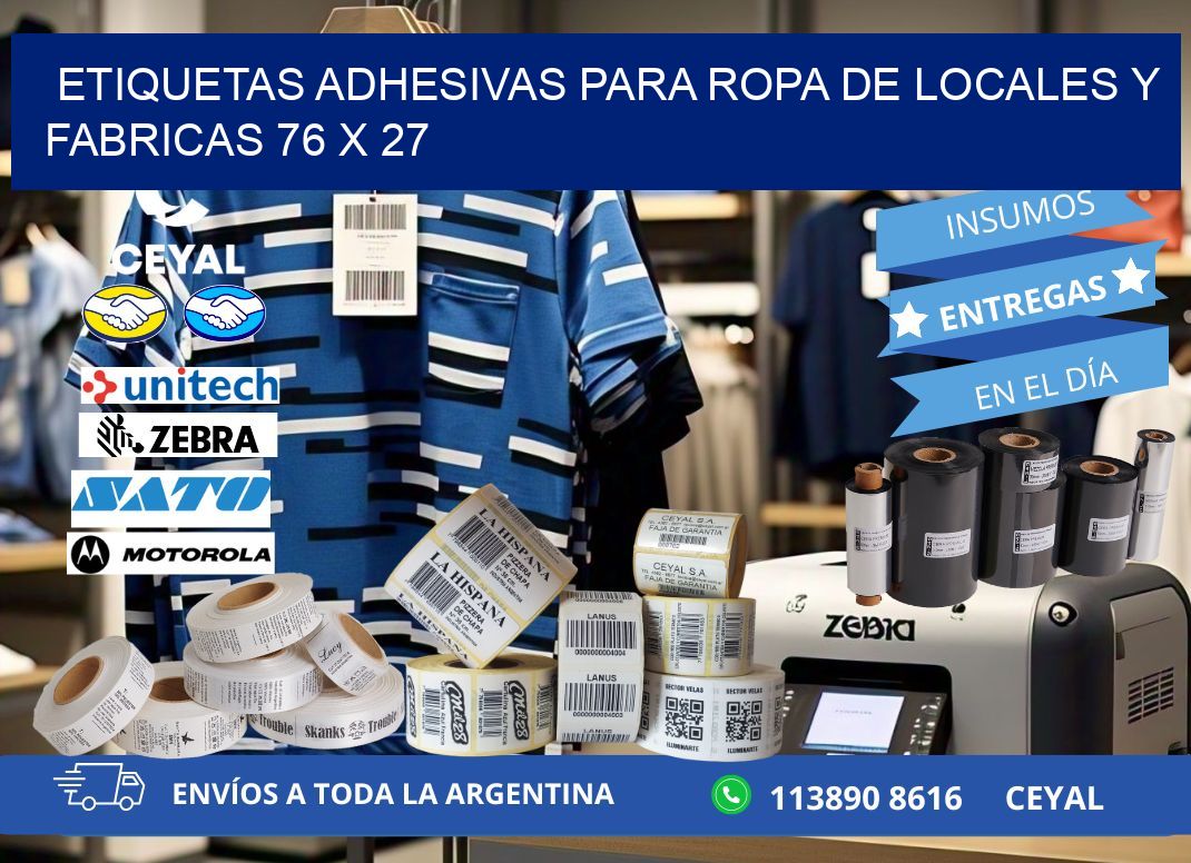 ETIQUETAS ADHESIVAS PARA ROPA DE LOCALES Y FABRICAS 76 x 27