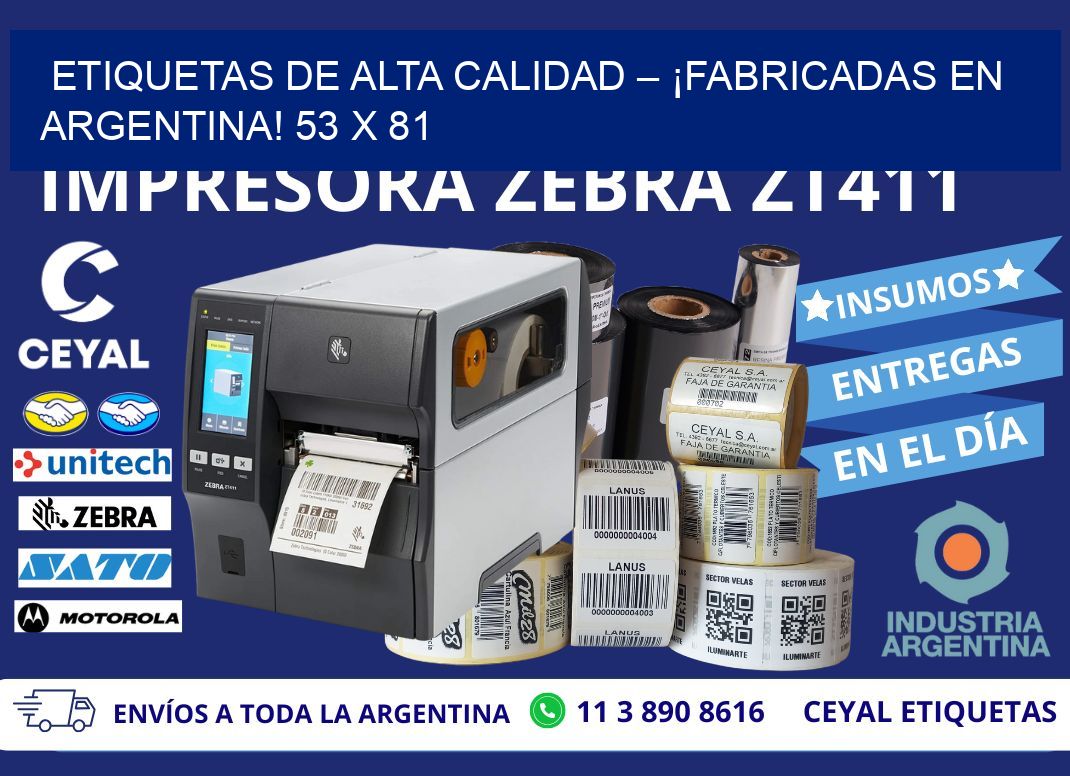 ETIQUETAS DE ALTA CALIDAD – ¡FABRICADAS EN ARGENTINA! 53 x 81