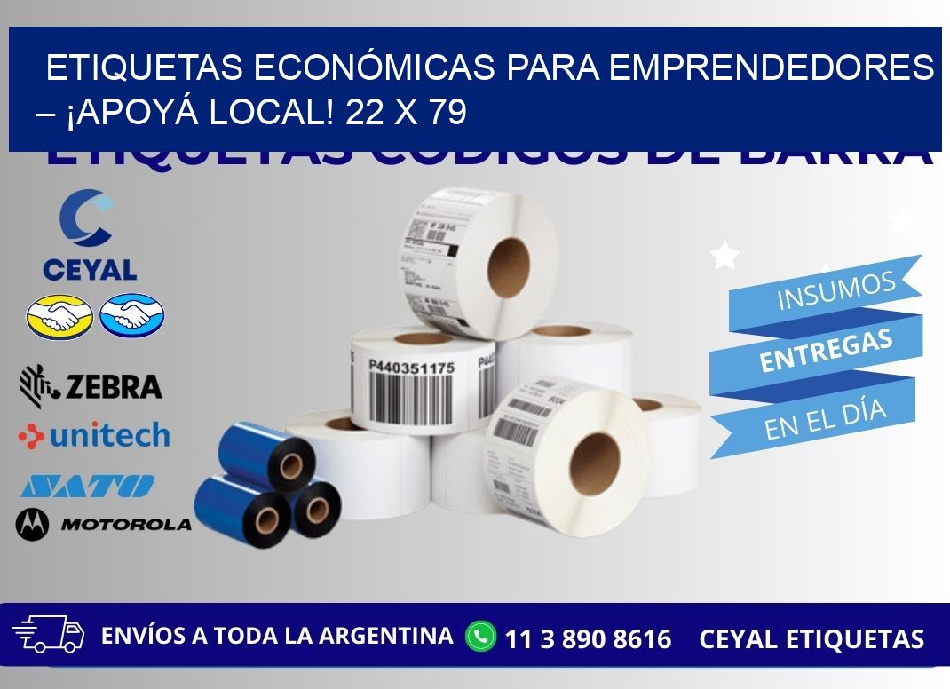 ETIQUETAS ECONÓMICAS PARA EMPRENDEDORES – ¡APOYÁ LOCAL! 22 x 79