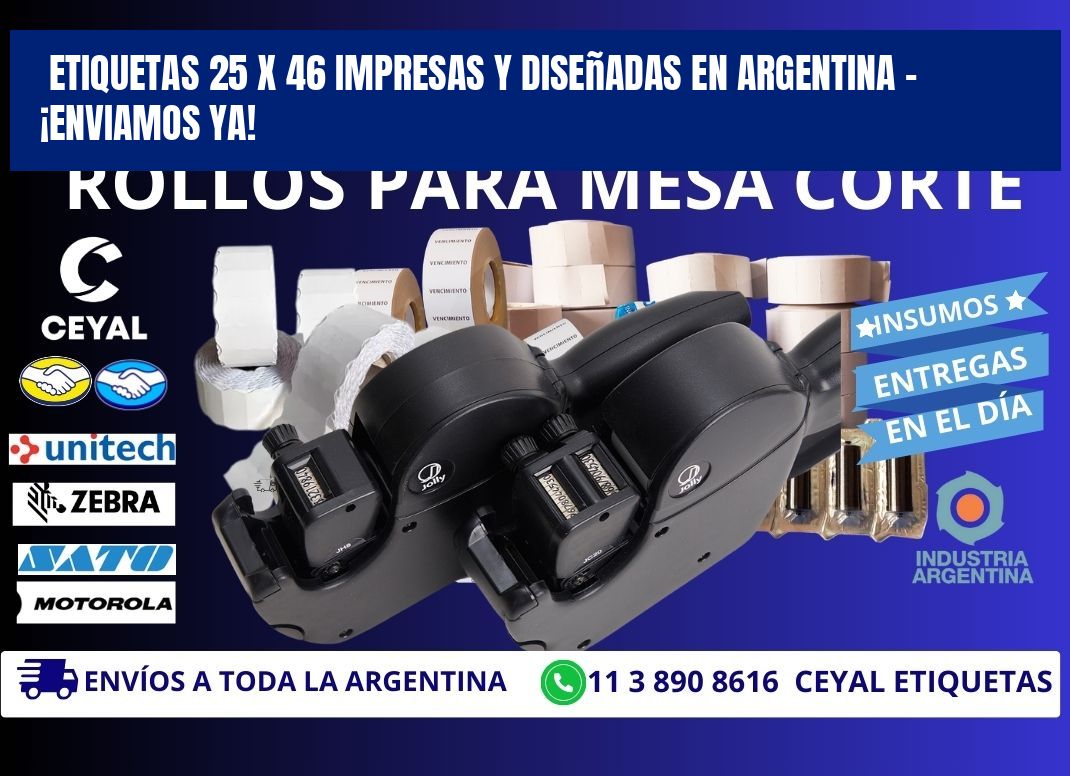 Etiquetas 25 x 46 Impresas y Diseñadas en Argentina – ¡Enviamos Ya!