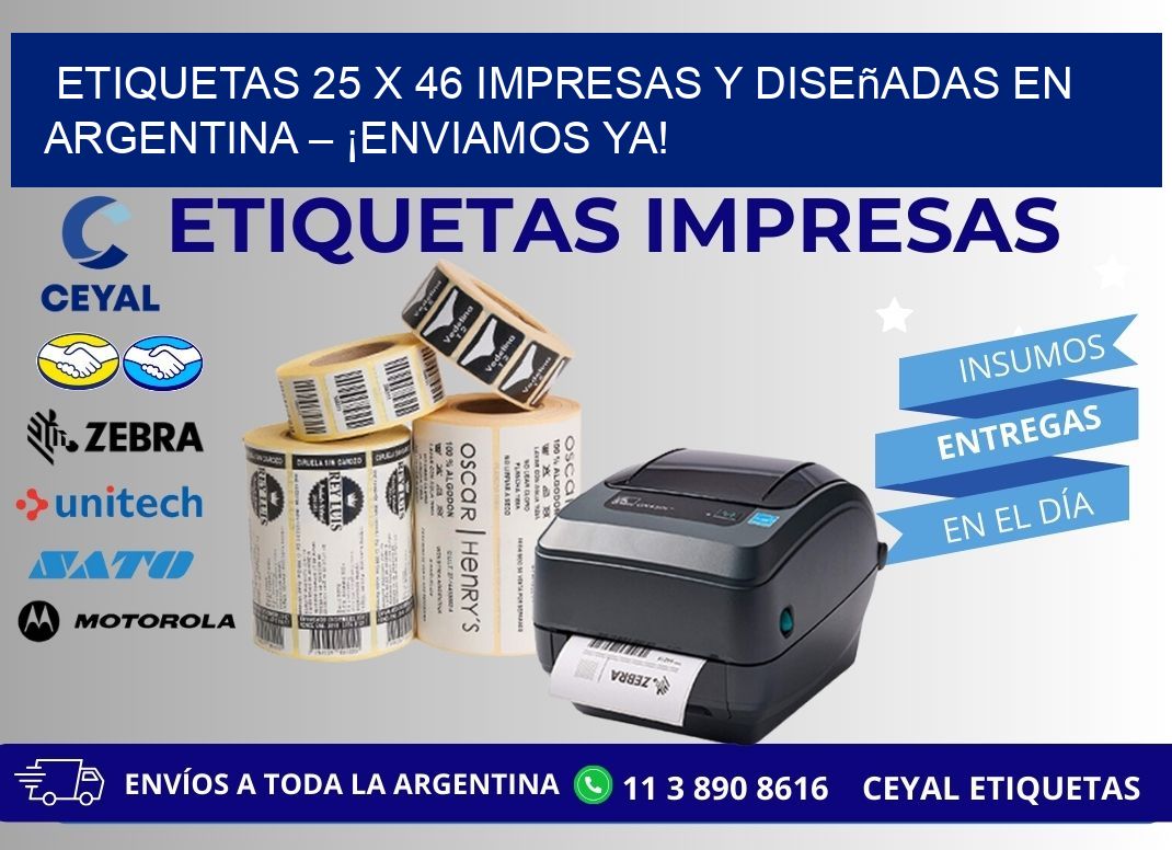 Etiquetas 25 x 46 Impresas y Diseñadas en Argentina – ¡Enviamos Ya!