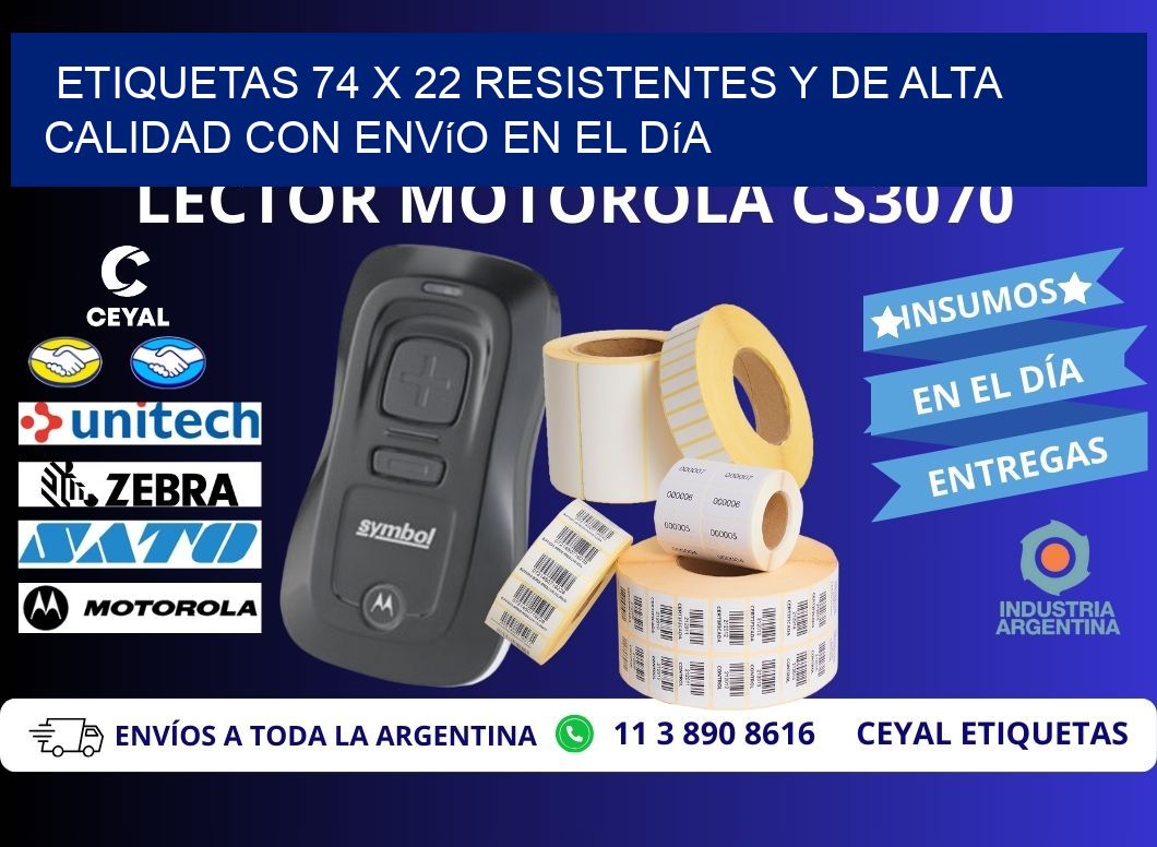 Etiquetas 74 x 22 Resistentes y de Alta Calidad con Envío en el Día