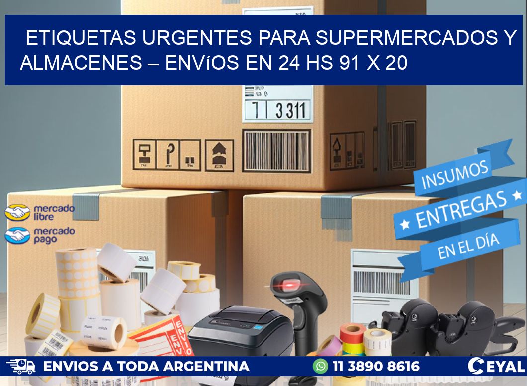 Etiquetas Urgentes para Supermercados y Almacenes – Envíos en 24 hs 91 x 20