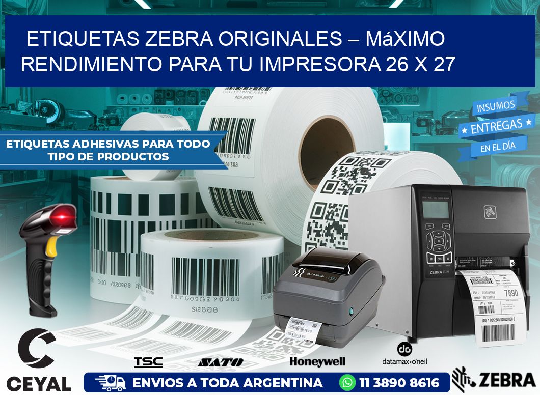 Etiquetas Zebra Originales – Máximo Rendimiento para tu Impresora 26 x 27