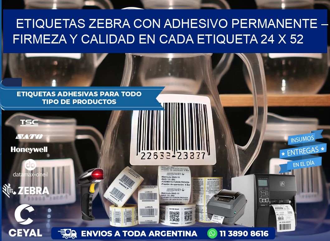 Etiquetas Zebra con Adhesivo Permanente – Firmeza y Calidad en Cada Etiqueta 24 x 52