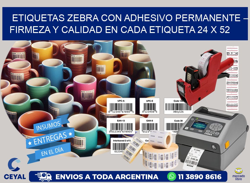 Etiquetas Zebra con Adhesivo Permanente – Firmeza y Calidad en Cada Etiqueta 24 x 52