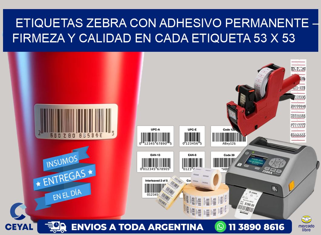 Etiquetas Zebra con Adhesivo Permanente – Firmeza y Calidad en Cada Etiqueta 53 x 53