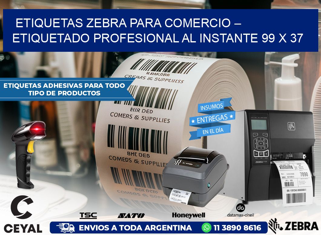 Etiquetas Zebra para Comercio – Etiquetado Profesional al Instante 99 x 37