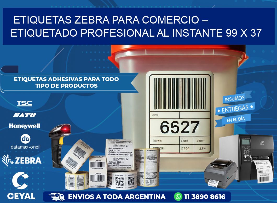 Etiquetas Zebra para Comercio – Etiquetado Profesional al Instante 99 x 37