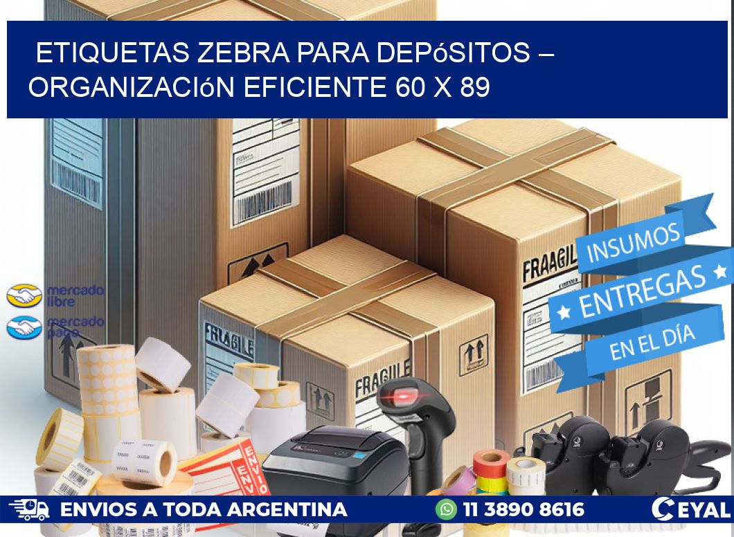 Etiquetas Zebra para Depósitos – Organización Eficiente 60 x 89