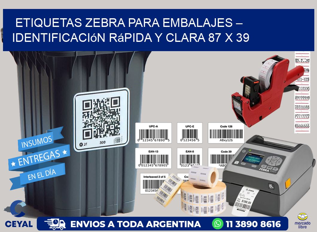 Etiquetas Zebra para Embalajes – Identificación Rápida y Clara 87 x 39