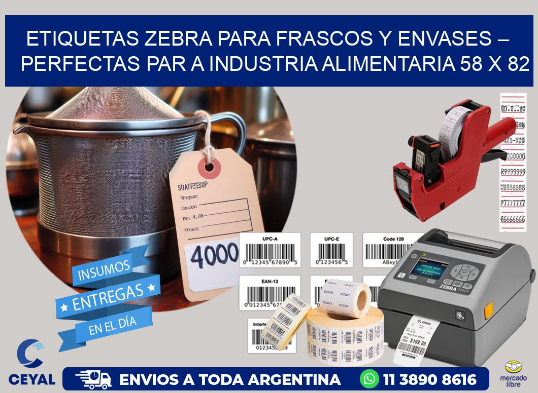 Etiquetas Zebra para Frascos y Envases – Perfectas par a Industria Alimentaria 58 x 82