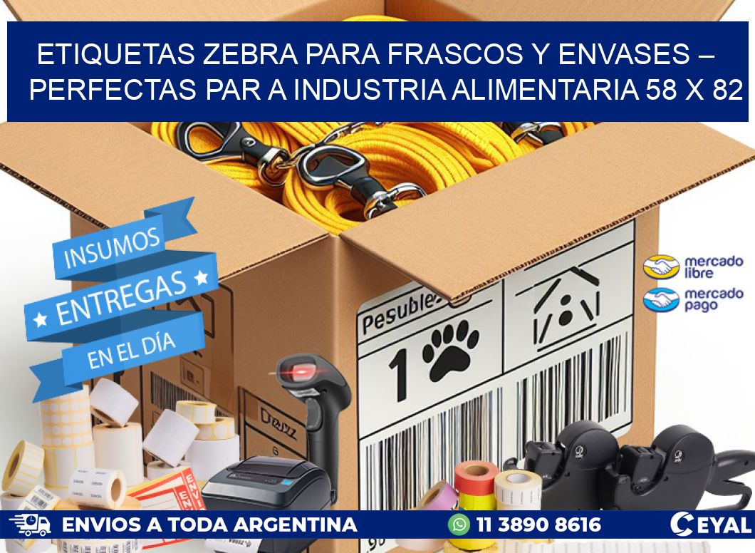 Etiquetas Zebra para Frascos y Envases – Perfectas par a Industria Alimentaria 58 x 82