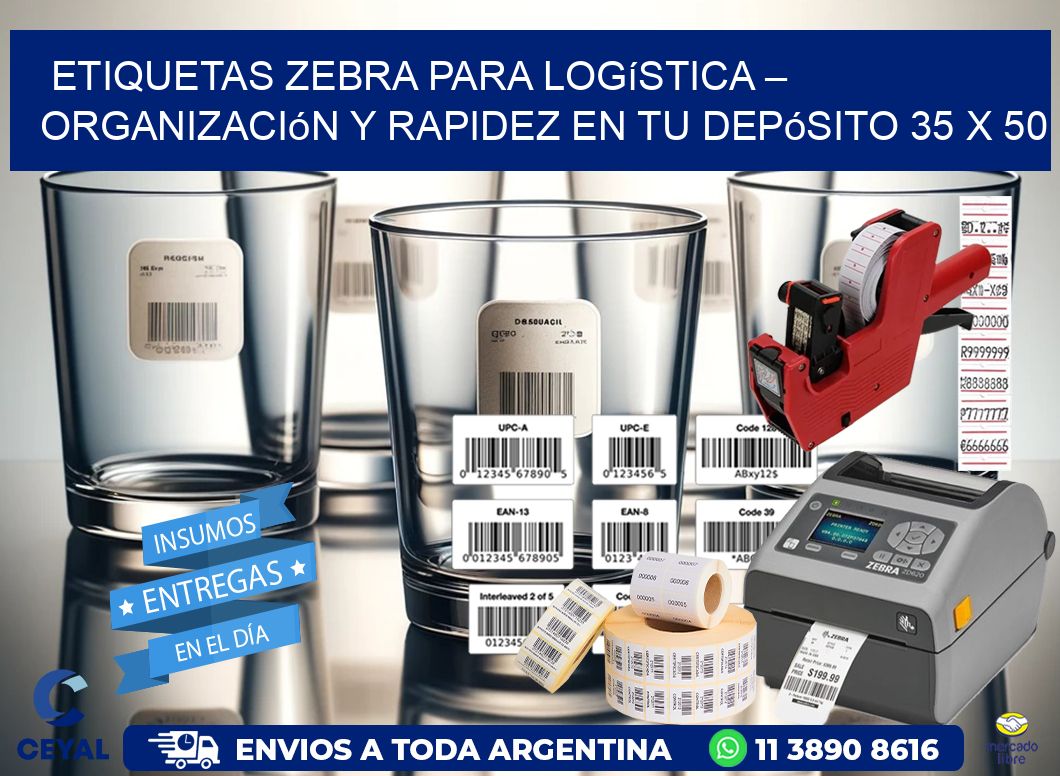 Etiquetas Zebra para Logística – Organización y Rapidez en tu Depósito 35 x 50