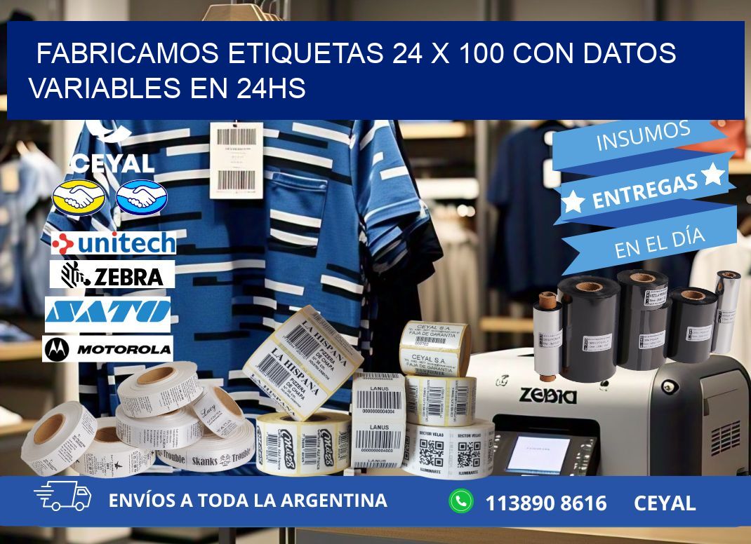 Fabricamos Etiquetas 24 x 100 con Datos Variables en 24hs