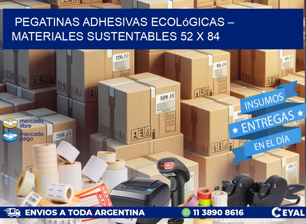 Pegatinas Adhesivas Ecológicas – Materiales Sustentables 52 x 84