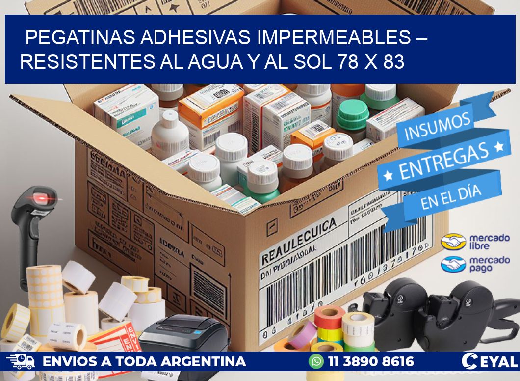 Pegatinas Adhesivas Impermeables – Resistentes al Agua y al Sol 78 x 83