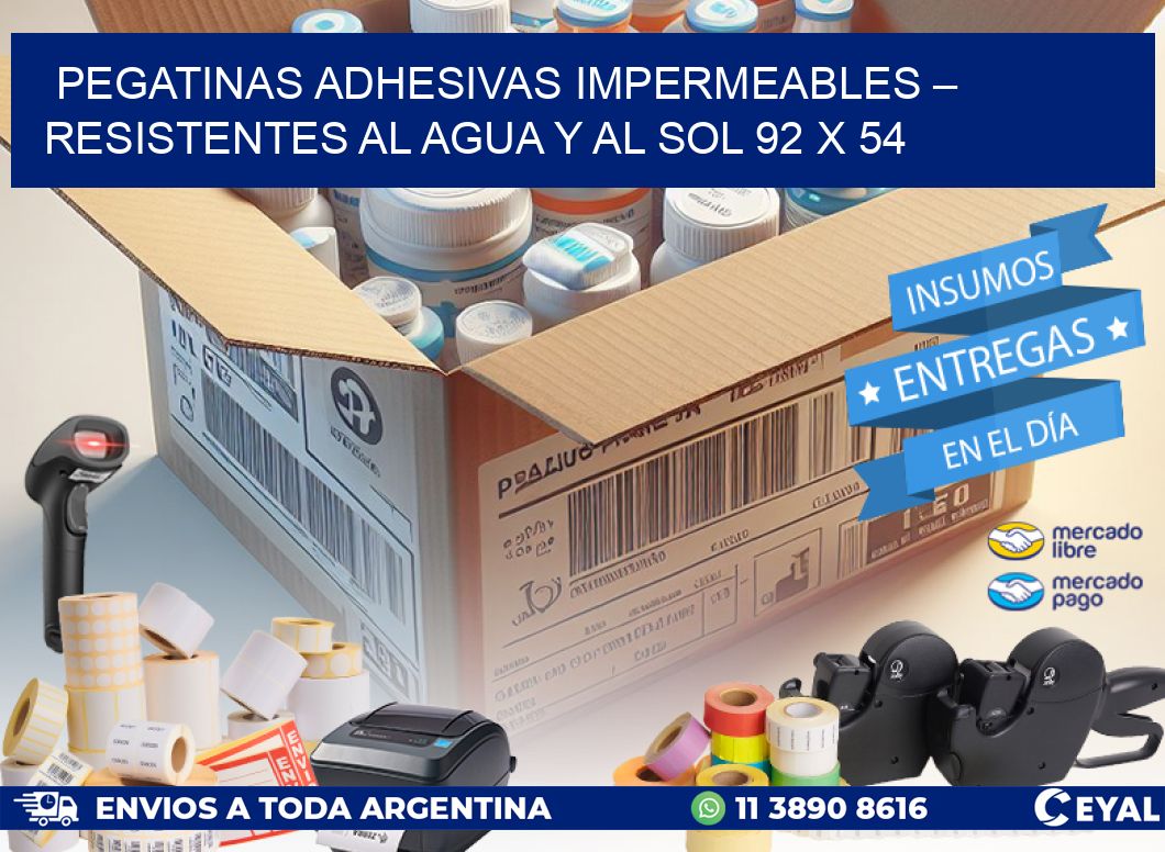 Pegatinas Adhesivas Impermeables – Resistentes al Agua y al Sol 92 x 54