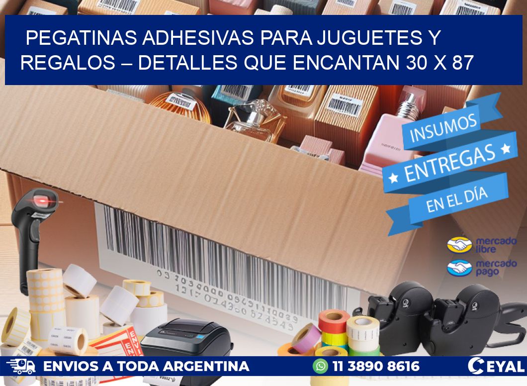 Pegatinas Adhesivas para Juguetes y Regalos – Detalles que Encantan 30 x 87