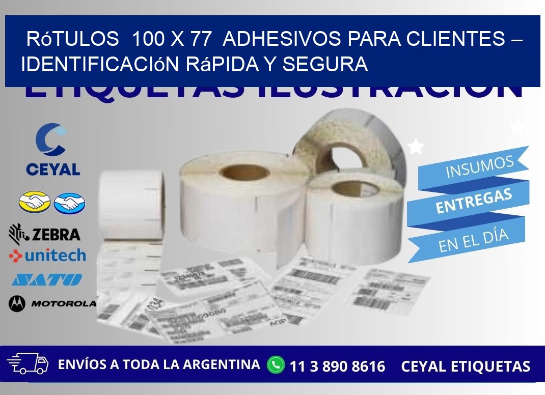 Rótulos  100 x 77  Adhesivos para Clientes – Identificación Rápida y Segura