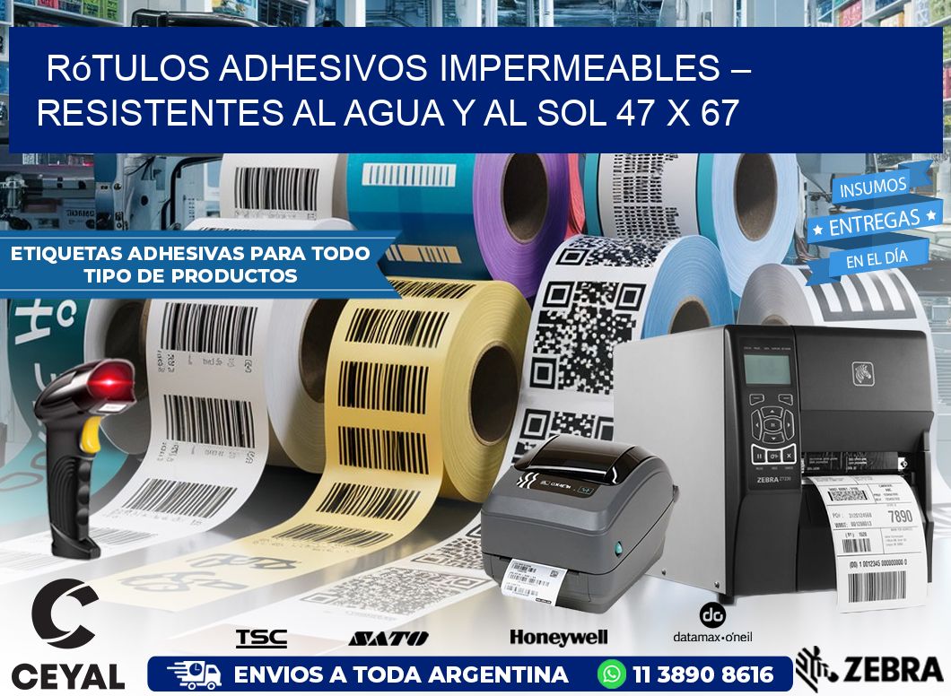 Rótulos Adhesivos Impermeables – Resistentes al Agua y al Sol 47 x 67