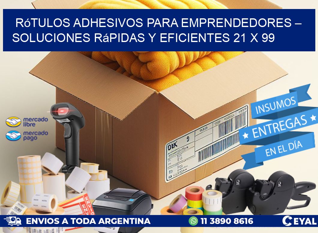 Rótulos Adhesivos para Emprendedores – Soluciones Rápidas y Eficientes 21 x 99