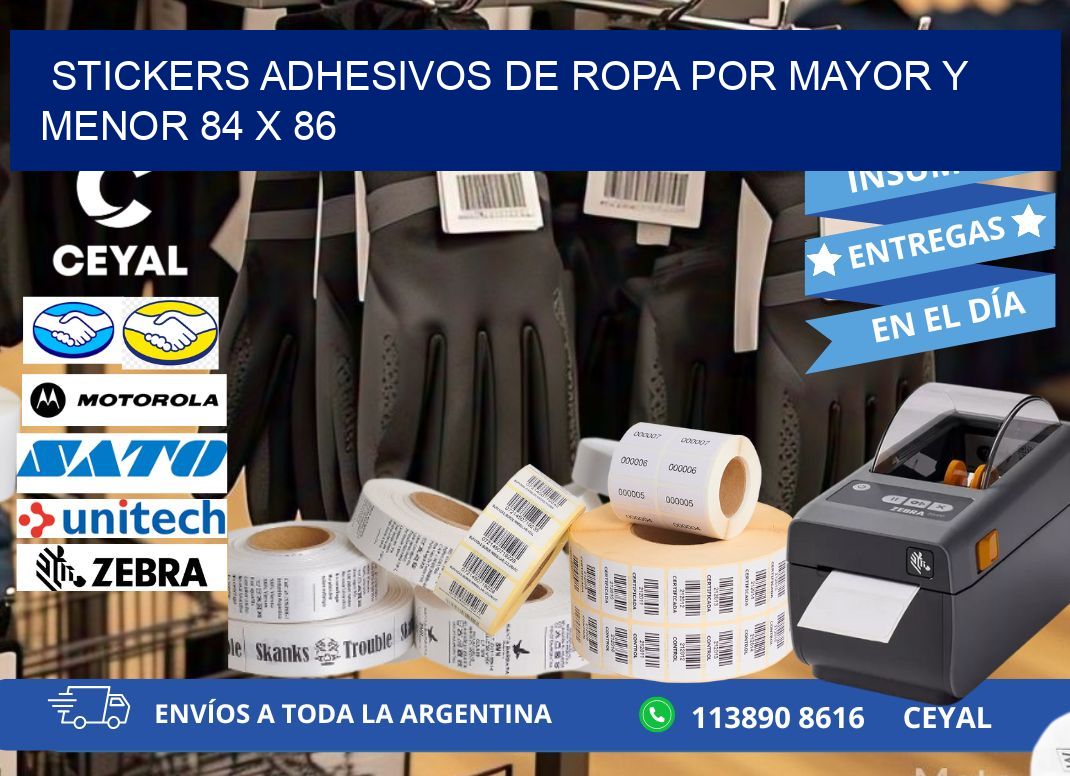 STICKERS ADHESIVOS DE ROPA POR MAYOR Y MENOR 84 x 86