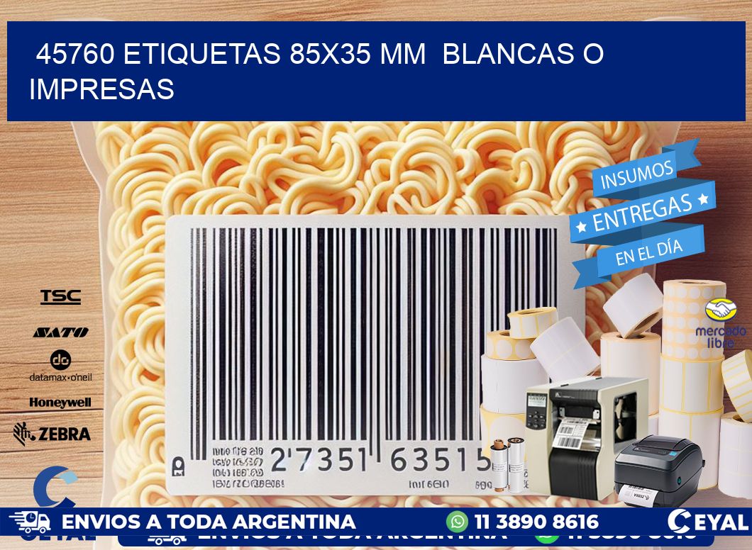 45760 ETIQUETAS 85x35 mm  BLANCAS O IMPRESAS