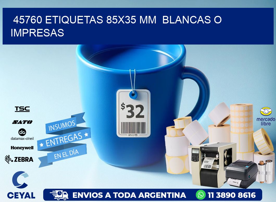 45760 ETIQUETAS 85x35 mm  BLANCAS O IMPRESAS