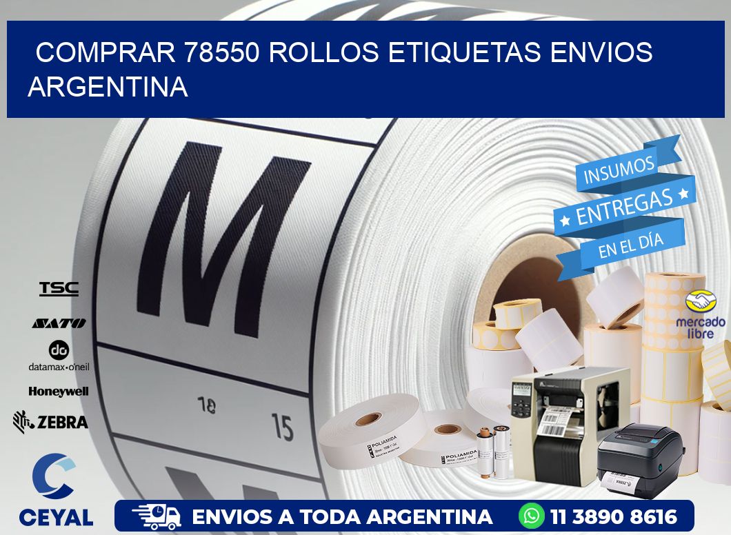 COMPRAR 78550 ROLLOS ETIQUETAS ENVIOS ARGENTINA