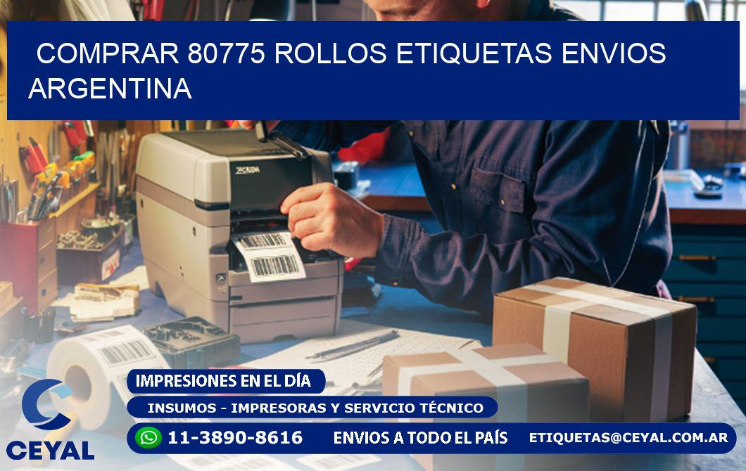 COMPRAR 80775 ROLLOS ETIQUETAS ENVIOS ARGENTINA