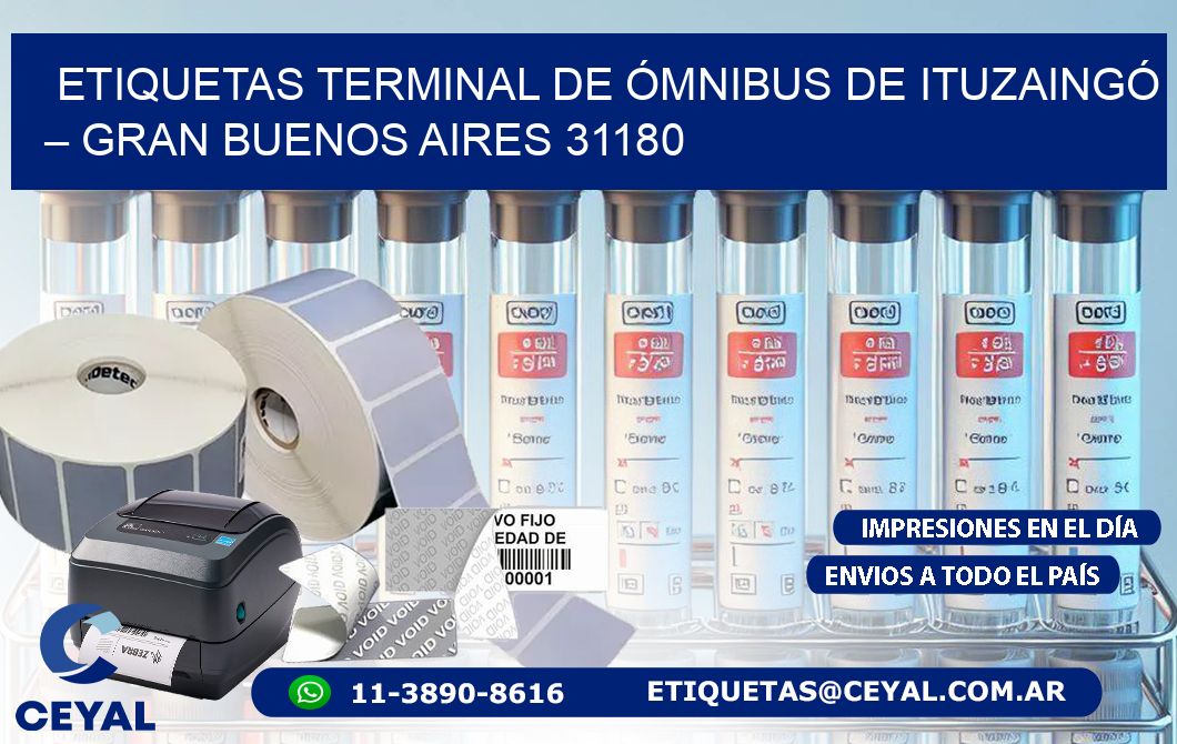 ETIQUETAS TERMINAL DE ÓMNIBUS DE ITUZAINGÓ – GRAN BUENOS AIRES 31180