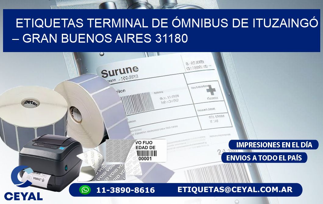 ETIQUETAS TERMINAL DE ÓMNIBUS DE ITUZAINGÓ – GRAN BUENOS AIRES 31180